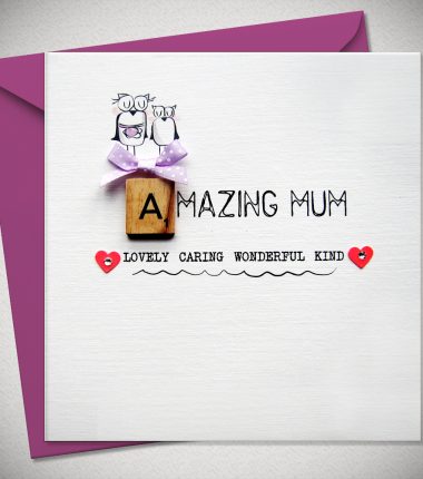 AMAZING MUM - LOVELY CARING WONDERFUL KIND