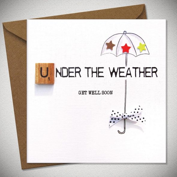UNDER THE WEATHER