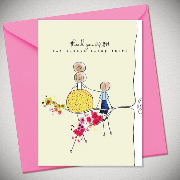 THANK YOU MUM - for always being there
