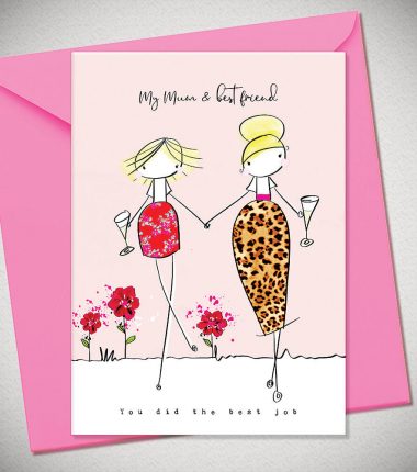 MY MUM & BEST FRIEND - you did the best job
