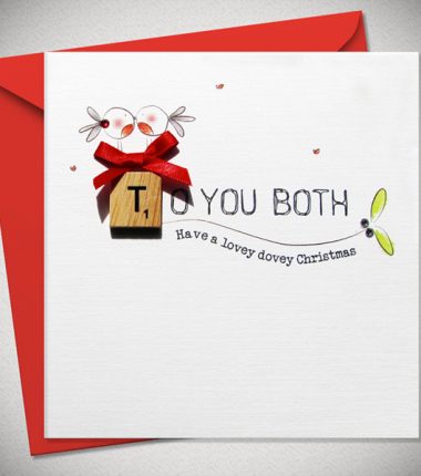 TO YOU BOTH - Have a lovey dovey Christmas
