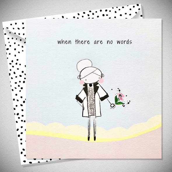 WHEN THERE ARE NO WORDS