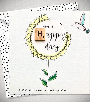 HAVE A HAPPY DAY SUNFLOWER