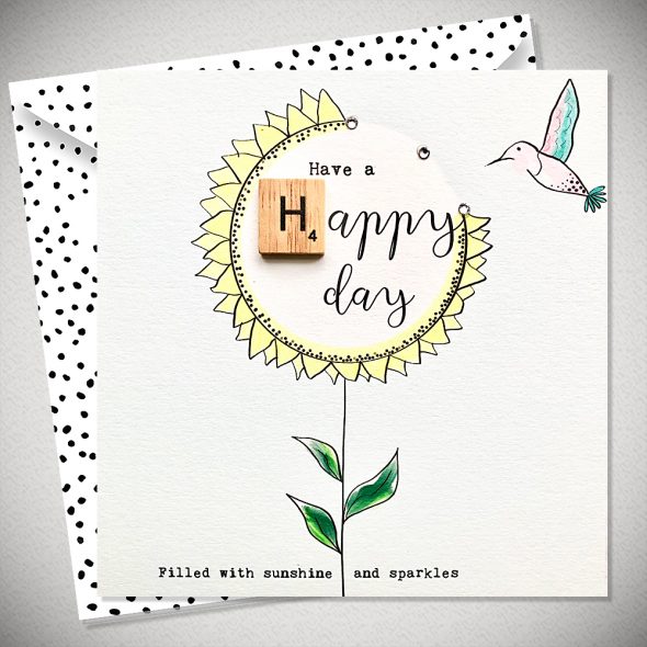 HAVE A HAPPY DAY SUNFLOWER