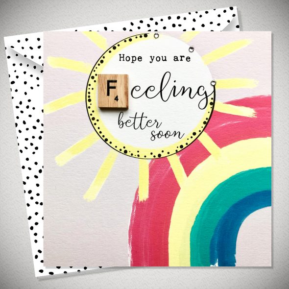 HOPE YOU ARE FEELING BETTER SOON
