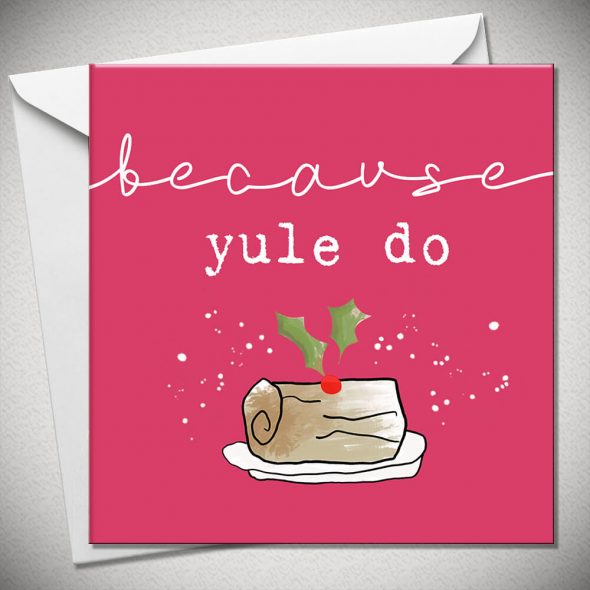 BECAUSE yule do