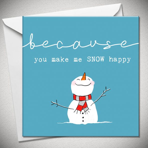 BECAUSE you make me so happy