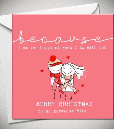 BECAUSE you are the most gorgeous WIFE