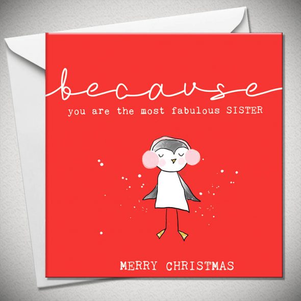 BECAUSE you are the most fabulous SISTER