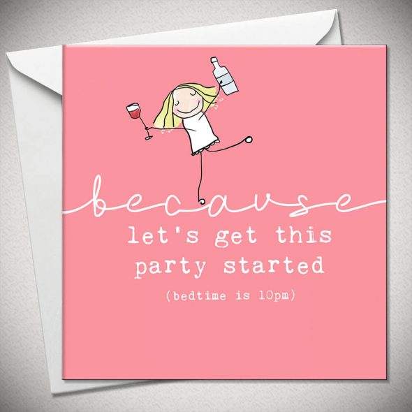 ...because let's get this party started (bedtime is 10pm)