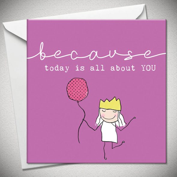 ...because today is all about YOU