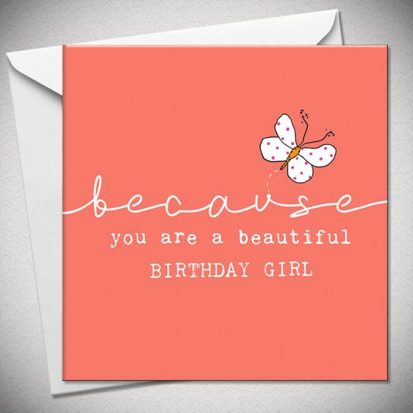 ...because you are a beautiful BIRTHDAY GIRL