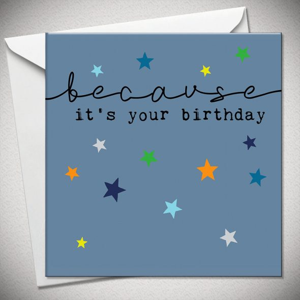 ...because it's your birthday