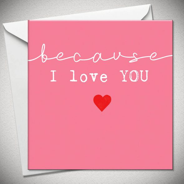 ...because I love YOU