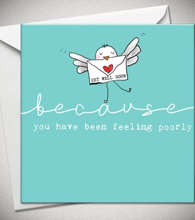 ...because you have been feeling poorly