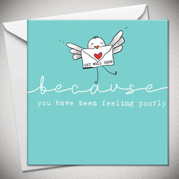 ...because you have been feeling poorly