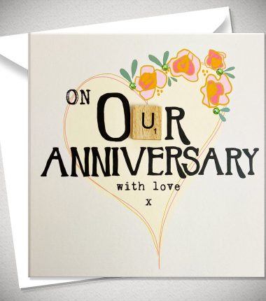 ON OUR ANNIVERSARY with love x