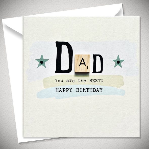 DAD - You are the best! HAPPY BIRTHDAY