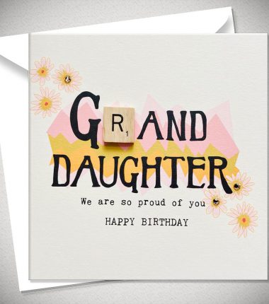 GRAND DAUGHTER - We are so proud of you. HAPPY BIRTHDAY
