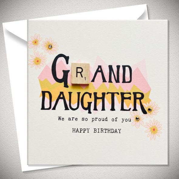 GRAND DAUGHTER - We are so proud of you. HAPPY BIRTHDAY