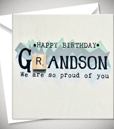 GRAND SON - HAPPY BIRTHDAY. We are so proud of you.