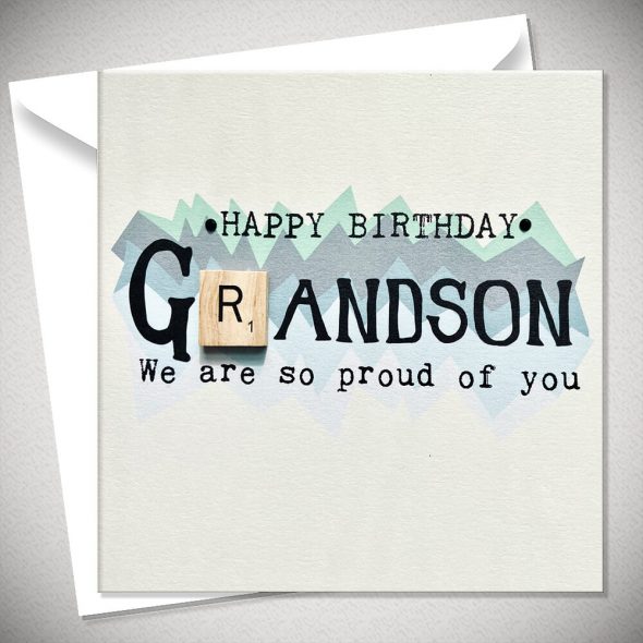 GRAND SON - HAPPY BIRTHDAY. We are so proud of you.