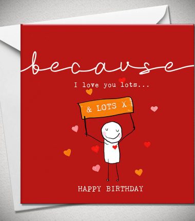...because I love you lots & LOTS