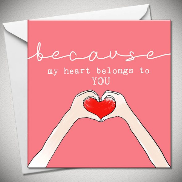 because...my heart belongs to YOU