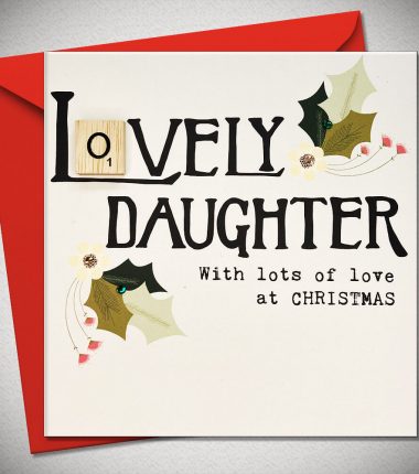 LOVELY DAUGHTER. With lots of love at Christmas