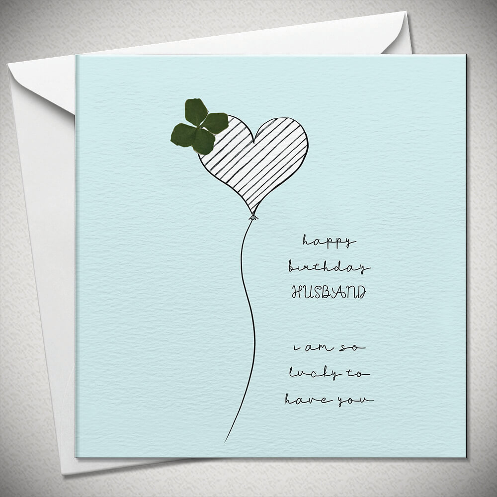 happy birthday HUSBAND I am so lucky to have you 4 leaf clover
