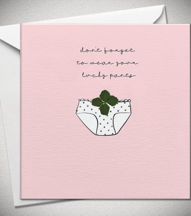 Don't forget to wear your lucky pants - 4 leaf clover
