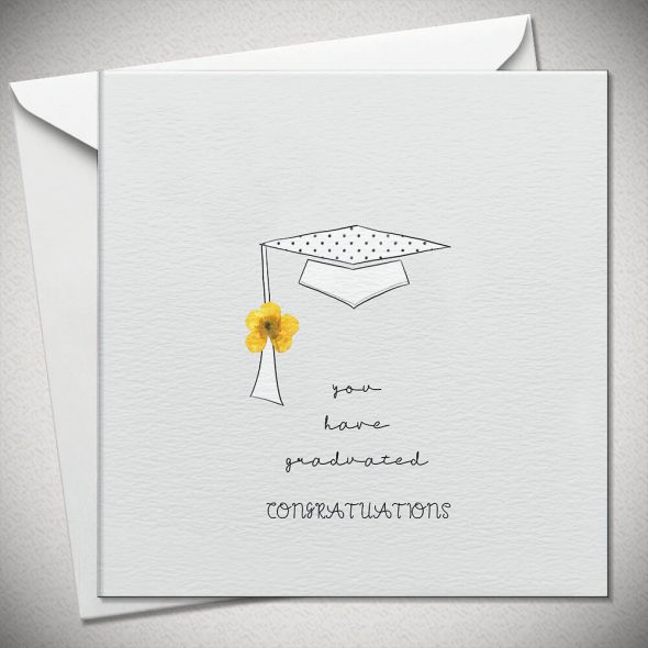 you have graduated CONGRATULATIONS - buttercup