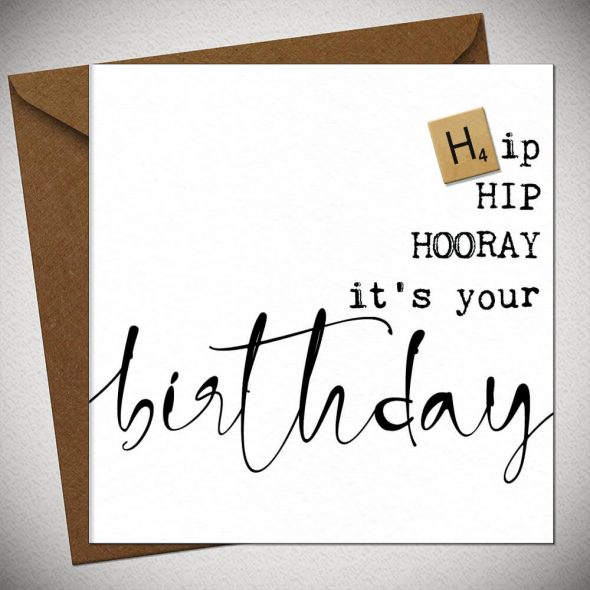 Hip Hip Hooray it's your BIRTHDAY