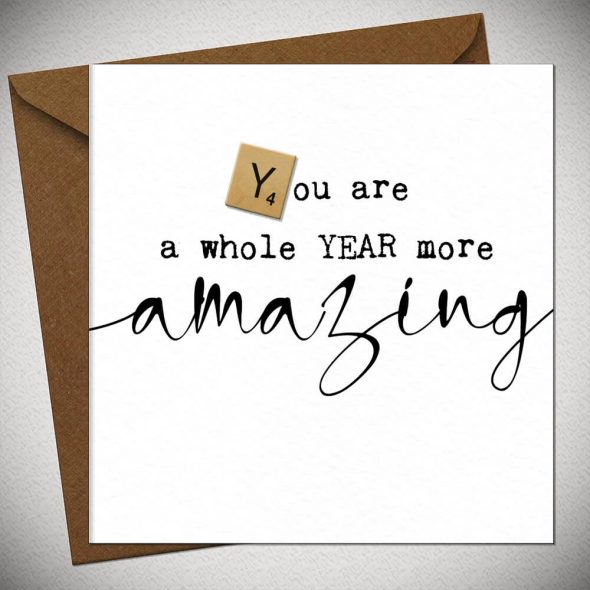You are a whole year more AMAZING
