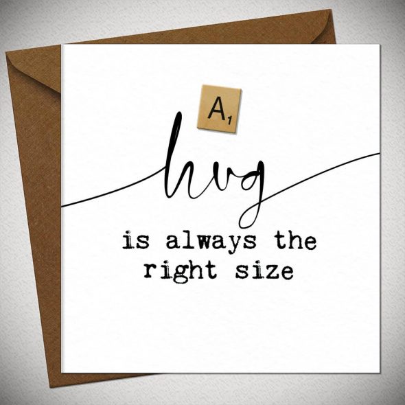 A HUG is always the right size