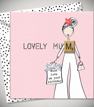 LOVELY MUM_With love on your Birthday