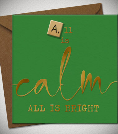 All is calm ALL IS BRIGHT