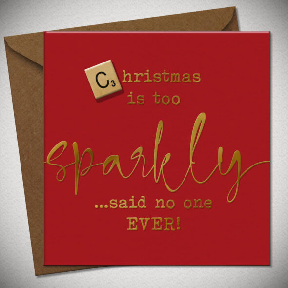 Christmas is too sparkly... said no one EVER