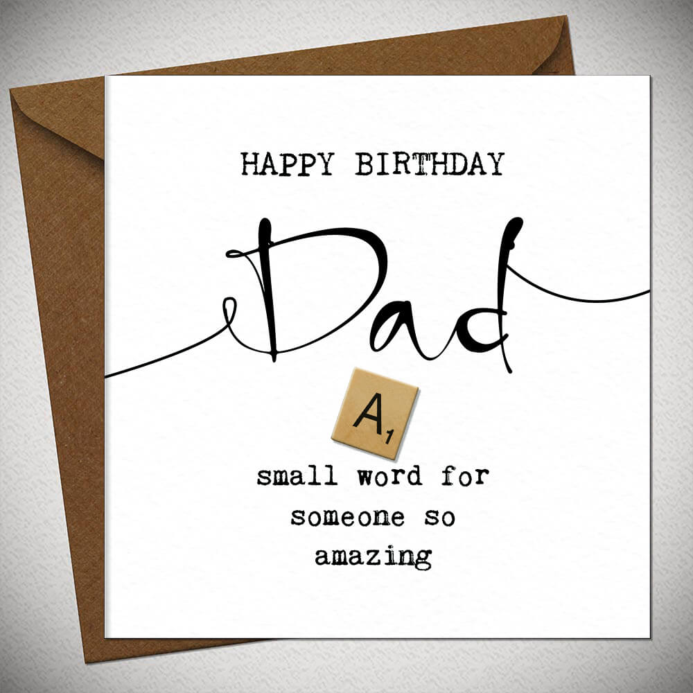 HAPPY BIRTHDAY DAD. A small word for someone so amazing