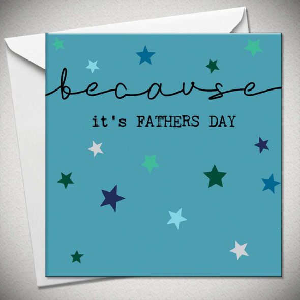 because it's FATHER'S DAY