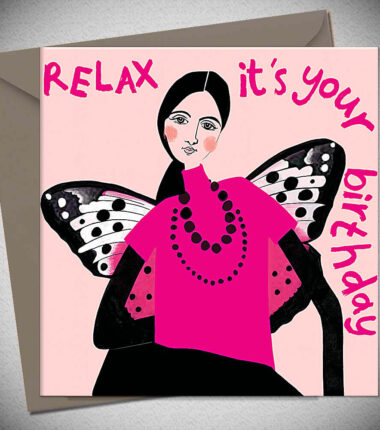 RELAX IT'S YOUR BIRTHDAY