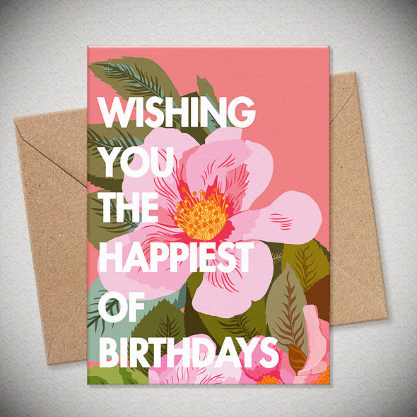 WISHING YOU THE HAPPIEST OF BIRTHDAYS