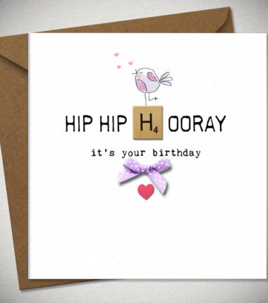 HIP HIP HOORAY it's your birthday